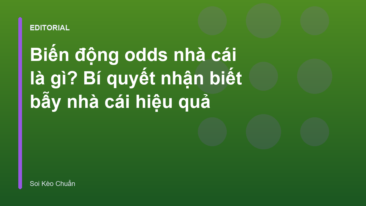 Biến động odds nhà cái và cách nhận biết bẫy
